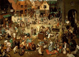 "Der Kampf zwischen Karneval und Fasten"
Pieter Bruegel der Ältere, um 1559
Öl auf Eichenholz, 118 cm × 164,5 cm
Kunsthistorisches Museum Wien
(Quelle: Wikipedia)